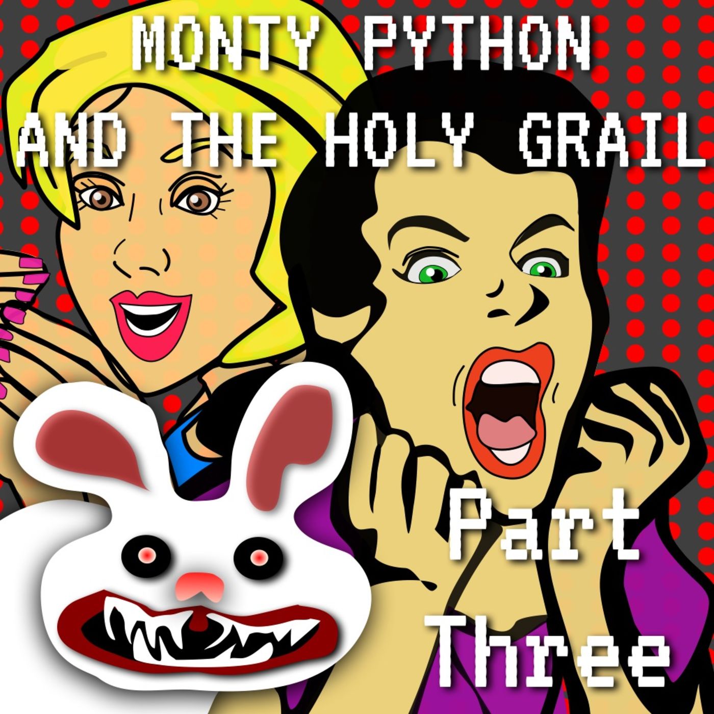 Monty Python and the Holy Grail Part 3