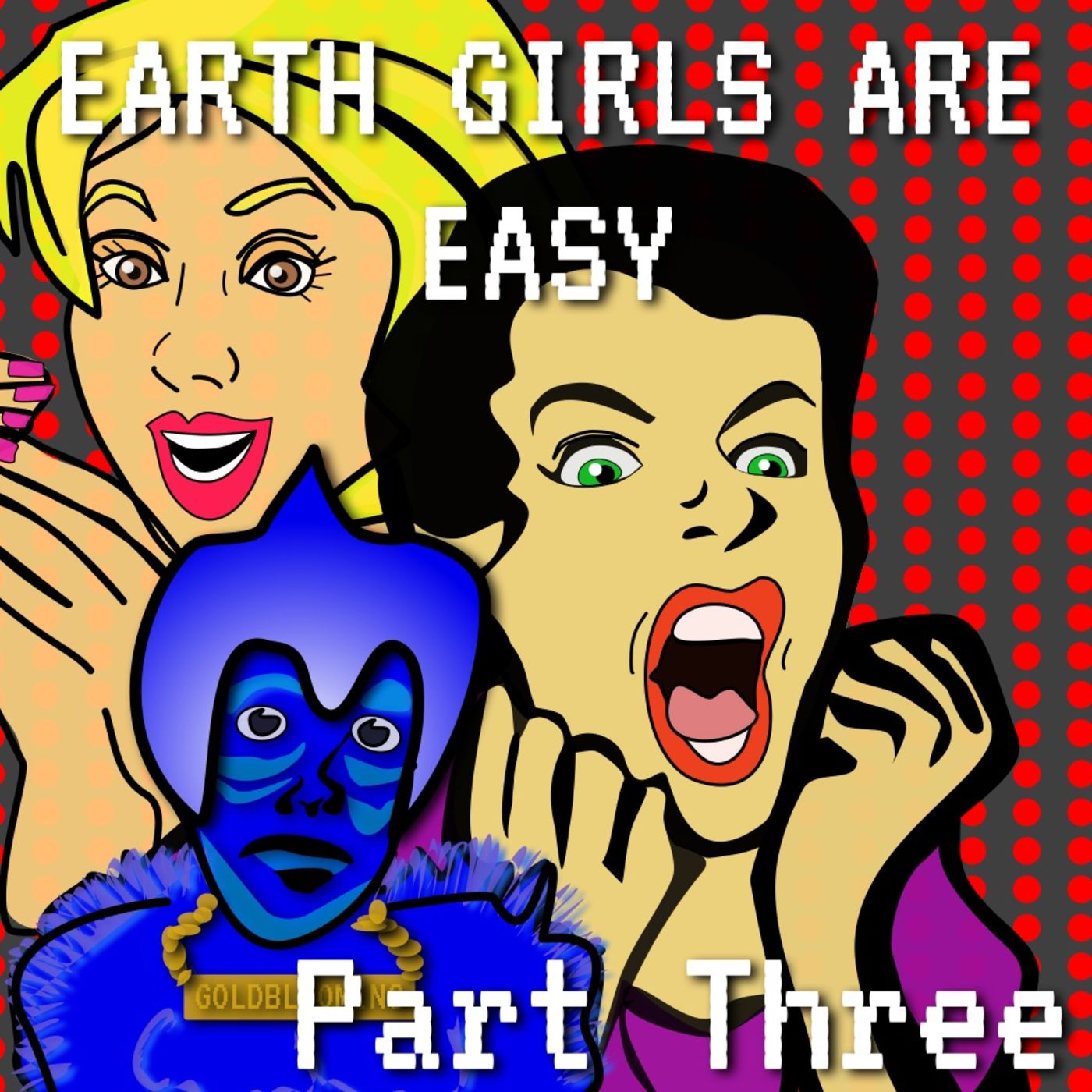 Earth Girls Are Easy Episode 6 Part 3