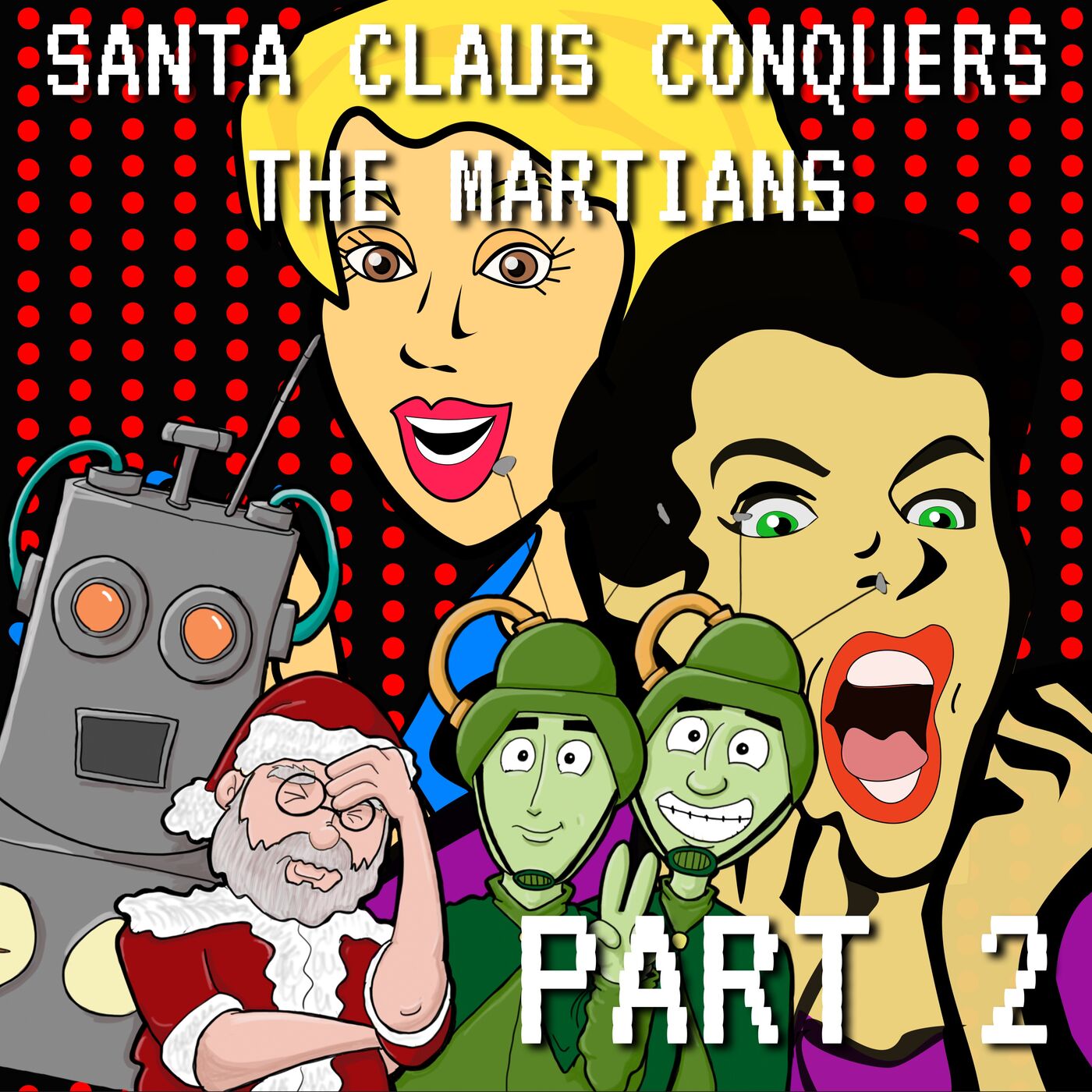Santa Claus Conquers the Martians Part 2: Torg-A! Torg-A! Torg-A!